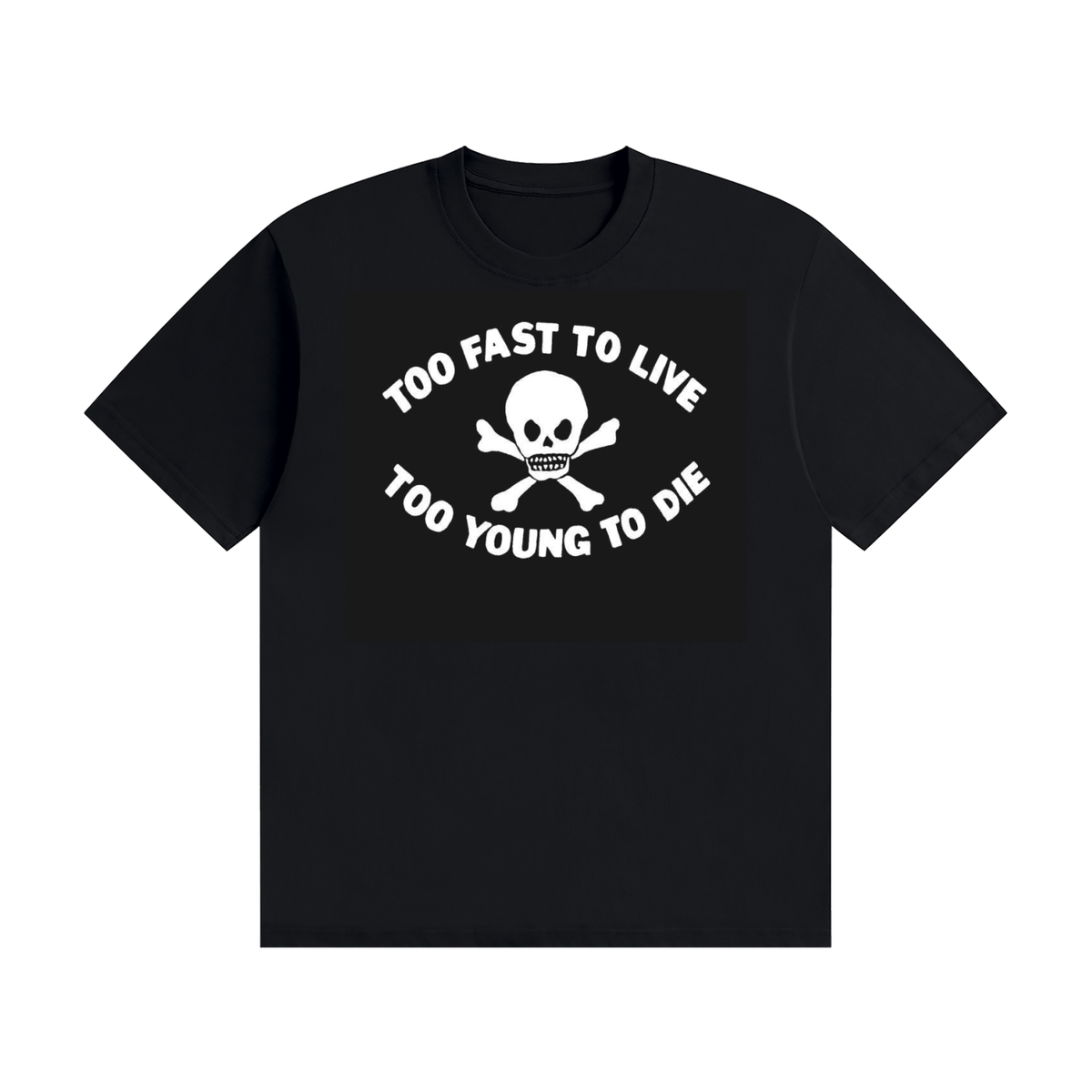 TOO YOUNG TO DIE Cotton T-shirt